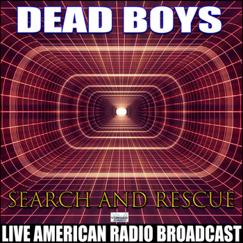 Dead Boys - Search And Rescue (Live)