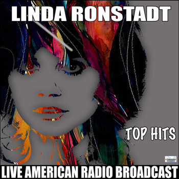 Linda Ronstadt - Top Hits From Linda Ronstadt (Live)