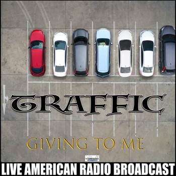 Traffic - Giving To Me (Live)