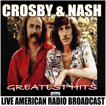 Crosby & Nash - Greatest Hits! (Live)