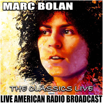 Marc Bolan - The Classics Live (Live)