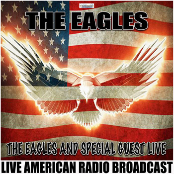 The Eagles - The Eagles And Special Guest Live (Live)