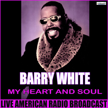Barry White - My Heart And Soul (Live)