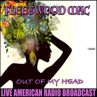 Fleetwood Mac - Out Of My Head (Live)