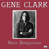Gene Clark - Shes Dangerous (Live)
