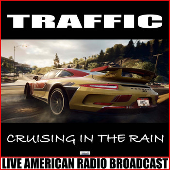 Traffic - Cruising In The Rain (Live)