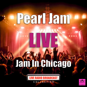 Pearl Jam - Jam In Chicago (Live)