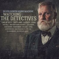 Silver Screen Sound Machine - Watching the Detectives