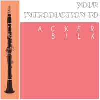 Acker Bilk - Your Introduction To Acker Bilk