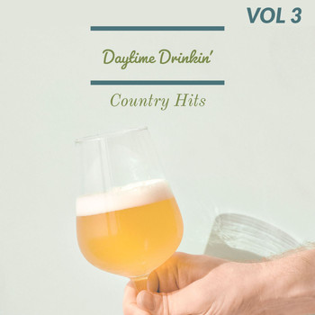 Various Artists - Daytime Drinkin' Vol.3 - Country Hits