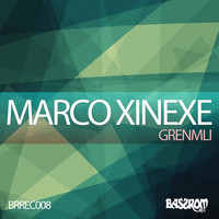 Marco Xinexe - Grenmli