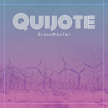 BrassWoofer - Quijote