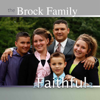 The Brock Family - Faithful