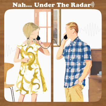Nah... - Under The Radar