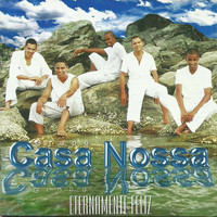 Casa Nossa - Eternamente Feliz