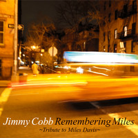 Jimmy Cobb - Remembering Miles Tribute to Miles Davis
