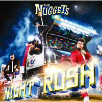 The Nuggets - NIGHT RUSH