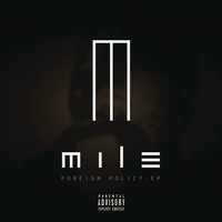 Mile - Foreign Policy (Explicit)