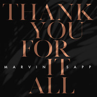 Marvin Sapp - Thank You For It All