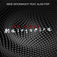 Mike Moonnight - Princesa Maloqueira