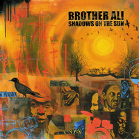 Brother Ali - Shadows On The Sun (Explicit)