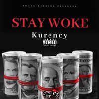 Kurency - Stay Woke