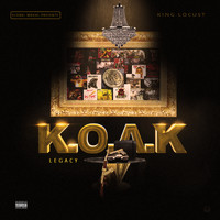 King Locust - K.O.A.K Legacy "King of All Kings" (Explicit)