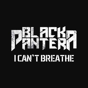 Black Pantera - I Can't Breathe