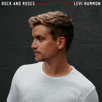 Levi Hummon - Rock and Roses