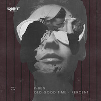 P-ben - Old Good Time / Percent
