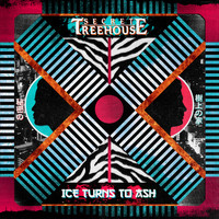 Secret Treehouse - Ice Turns To Ash