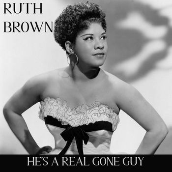Ruth Brown - He's a Real Gone Guy