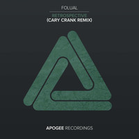 FOLUAL - Retrospective (Cary Crank Remix)