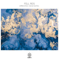 Fell Reis - Apprentice / Dead Notes