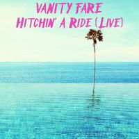 Vanity Fare - Hitchin' a Ride (Live)