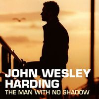 John Wesley Harding - The Man With No Shadow (First Edition)