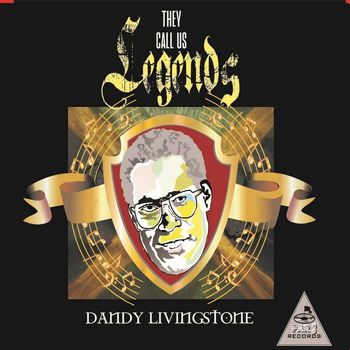 Dandy Livingstone - They Call Us Legends