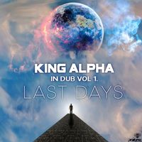 King Alpha - King Alpha In Dub Vol. 1 Last Days