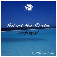 Marcus Koch - Behind the Rhodes - Unplugged