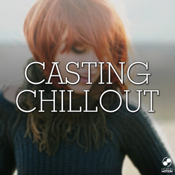 Various Artists - Casting Chillout