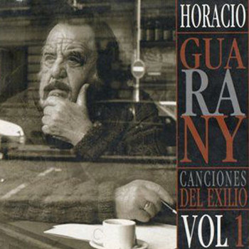 Horacio Guarany - Canciones Del Exilio Vol.1