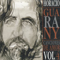 Horacio Guarany - Canciones De Amor Vol. 4