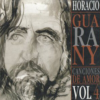 Horacio Guarany - Canciones De Amor Vol. 4