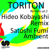 Satoshi Fumi - Toriton Remixes, Pt. 2