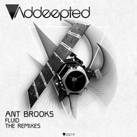 Ant Brooks - Fluid - The Remixes