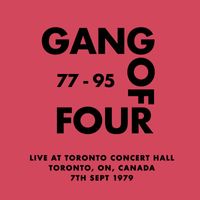 Gang Of Four - Live at Toronto Concert Hall, Toronto, ON, Canada - 7th Sept 1979