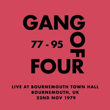 Gang Of Four - Live at Bournemouth Town Hall, Bournemouth, UK - 22nd Nov 1979