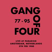 Gang Of Four - Live at Paradiso, Amsterdam, Netherlands - 5th Feb 1980