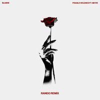 Blanke - Fragile Violence (Rando Remix)