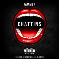 Jammer - Chattins (Explicit)
